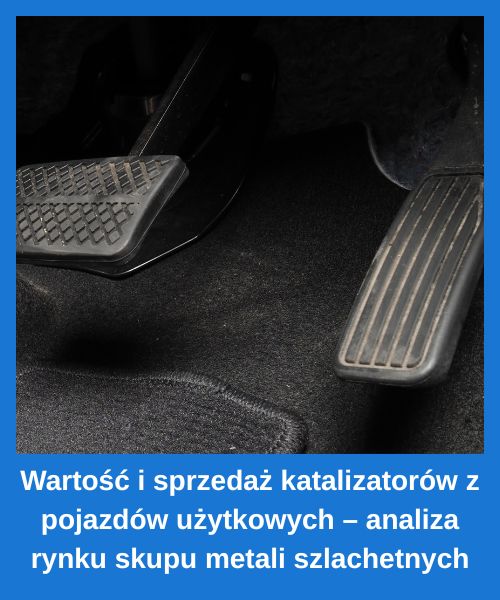 Wartość i sprzedaż katalizatorów z pojazdów użytkowych – analiza rynku skupu metali szlachetnych